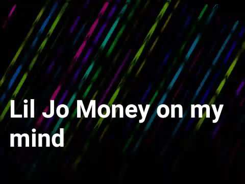 Lil Jo Money on my mind