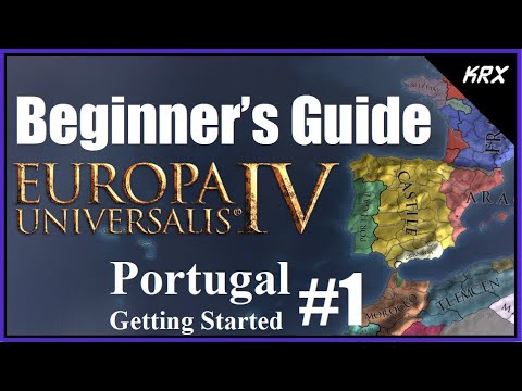 Updated Beginners Guide for Europa Universalis 4 - No DLC 2020 - Step by Step Portugal - Part 1