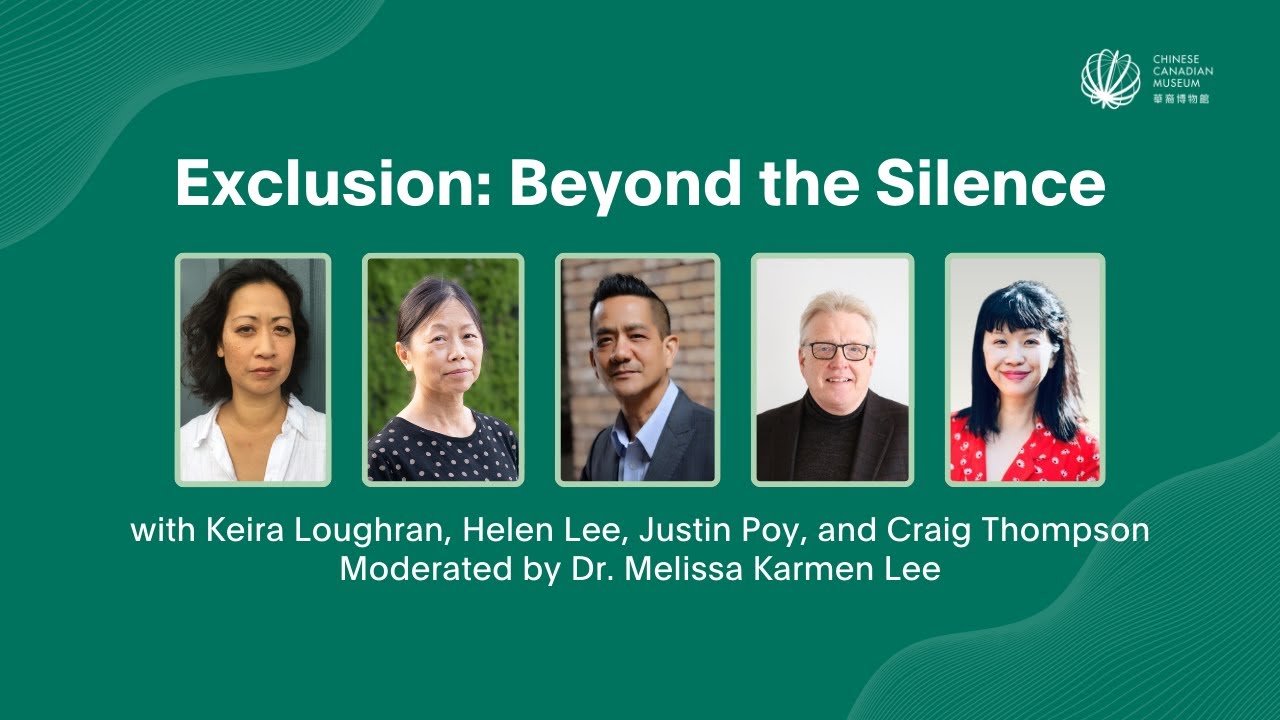 “Exclusion: Beyond the Silence” Panel Talk [B.C. Premiere at the Chinese Canadian Museum]
