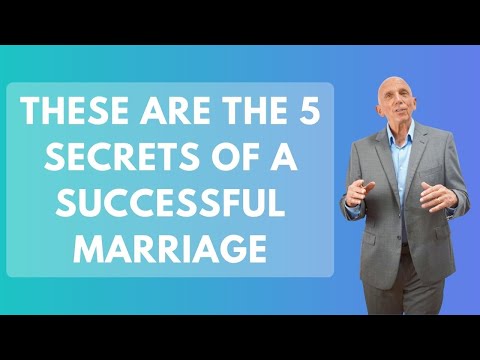 These Are the 5 Secrets of a Successful Marriage | Paul Friedman