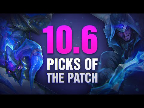 10 OP Picks of the Patch in 10.6 for Solo Queue