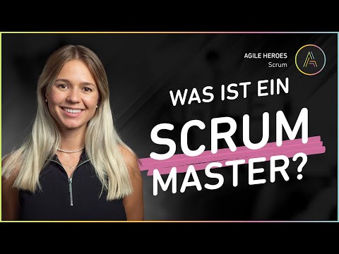 Was ist ein Scrum Master? Schnell erklärt in 3 Minuten! 💡