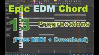 13. Epic EDM Chord Progressions (Free MIDI + Download)