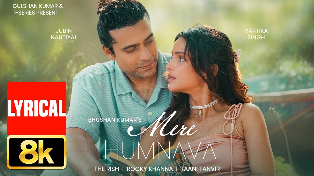 Mere Humnava (Lyrical Video): Jubin Nautiyal| The Rish| Rocky Khanna| Vartika Singh | Bhushan Kumar