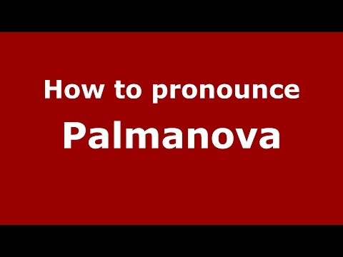 How to pronounce Palmanova (Italian/Italy) - PronounceNames.com