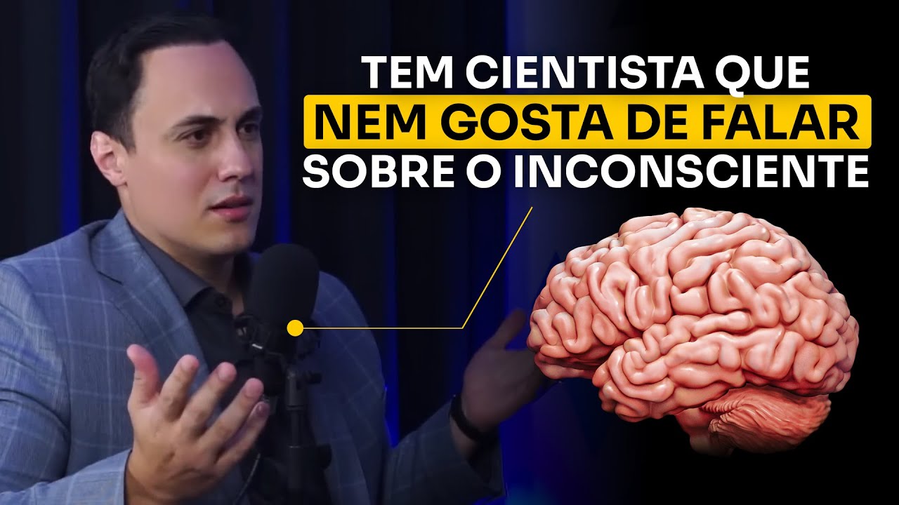 Desmistificando O Inconsciente | Neurocientista Lucas Naves