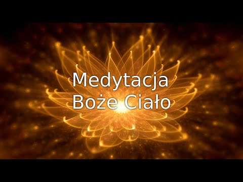 Medytacja - Boże Ciało