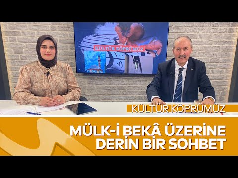 Kültür Köprümüz | Mülk-i Bekâ Üzerine Derin Bir Sohbet | Konuk: Şair-Yazar Ali Büyükçapar
