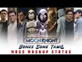 Moon Knight Bones Tamil Mass Tribute Whatsapp Status KD STUDIOS