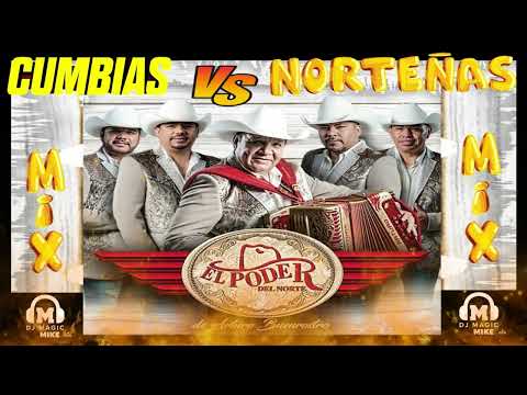 - EL PODER DEL NORTE - CUMBIAS Y NORTEÑAS MIX  - BY DJ MAGIC MIKE MTY -