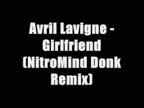 Avril Lavigne - Girlfriend (NitroMind Donk Remix)