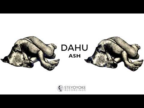 Dahu - Ash (Original Mix) | Steyoyoke
