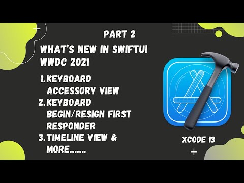 What's New in SwiftUI for iOS 15 - Part 2 - WWDC 2021 - Xcode 13 - SwiftUI 3.0