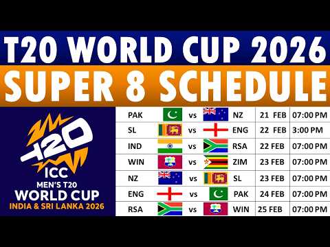 ICC T20 World Cup 2026 Super 8 Schedule | T20 World Cup 2026 Schedule