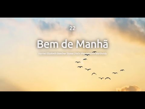 Hino 22: BEM DE MANHÃ. Hinário Adventista do Sétimo Dia (Hinário IASD)