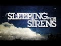 Sleeping With Sirens from the beginning Sleeping With Sirens from the beginning