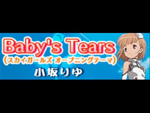 RIYU KOSAKA - Baby's Tears (SUKAIGAARUZU OOPUNINGUTEEMA) [HQ]