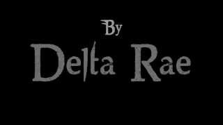 Delta Rae - Bethlehem Steel Lyrics [On Screen]