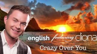 Michael English & Cliona Hagan Crazy Over You New Song