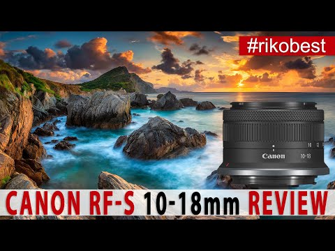 Canon RF-S 10-18mm f4,5-6,3 IS STM Review - So gut ist die Weitwinkellinse im Praxistest