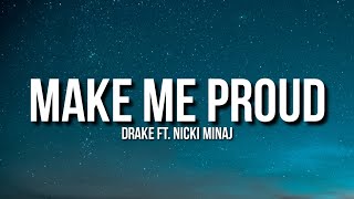 Drake - Make Me Proud (Lyrics) ft. Nicki Minaj &quot;B-b-b-bet I am, All of them bitc*es I’m badder then&quot;