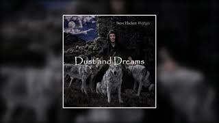 Dust and Dreams - Steve Hackett - Wolflight (2015)