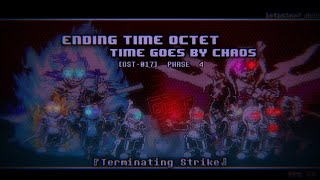 Cover art for Ending Time Octet: Time Goes By Chaos OST: 017 [Phase 4] - Termination Strike (Part 1)