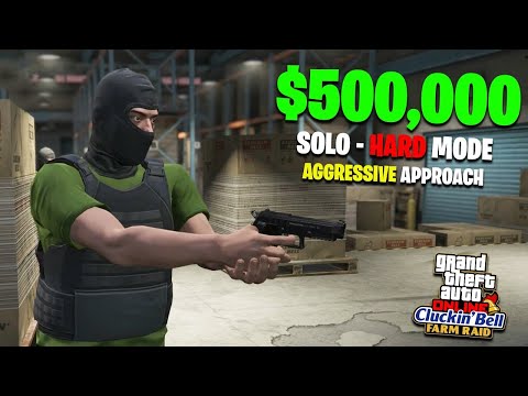 GTA Online Cluckin' Bell Farm Raid SOLO Hard Mode Aggressive Approach Guide - $500,000
