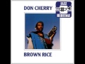 Don Cherry - Brown Rice - 4. Degi Degi