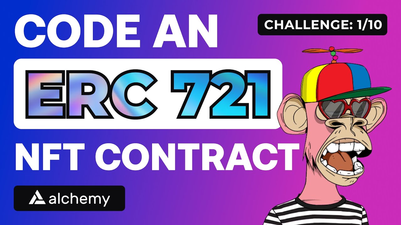 1. How to develop an NFT Smart Contract (ERC721) with Alchemy - Beginner | Road to Web3