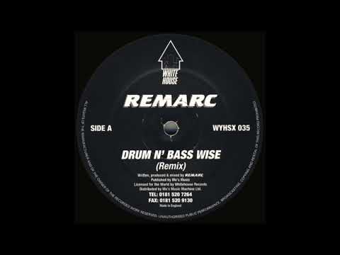 Remarc - Drum N' Bass Wise (Remix) [1994]
