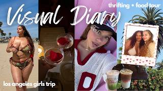 LA is not a real place.. girls trip, thrift haul, food tour | VISUAL DIARY ♡