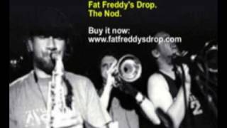 Fat Freddy&#39;s Drop - The Nod