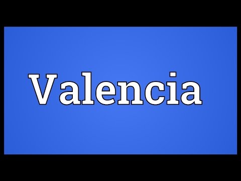 Valencia Meaning