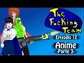 The Focking Team - Anime - Parte 3 
