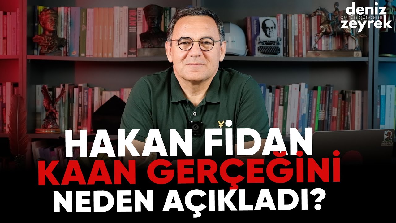 Deniz Zeyrek | Hakan Fidan'ın Şok açıklaması, KAAN ABD Onayı olmadan uçamayacak mı?