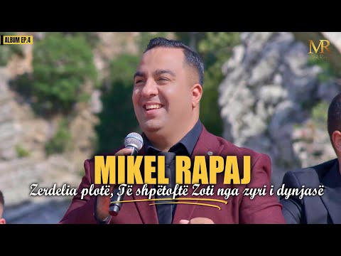 Mikel Rapaj - Zerdelia plotë & Të shpëtoftë zoti nga syri dynjasë (Official Video 4K)Album EP 4