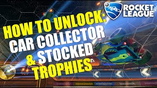 How to Unlock the Stocked and Car Collector Trophy in 2020 - Rocket League Free to Play