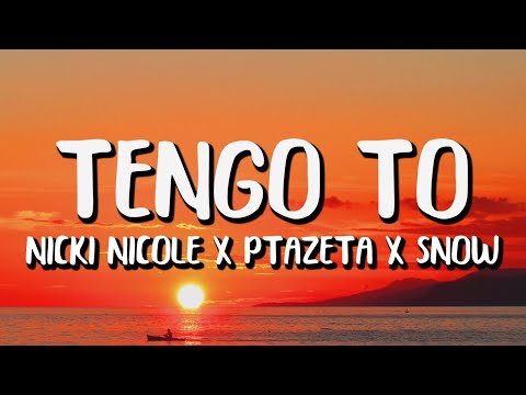 Nicki Nicole x Ptazeta x Snow Tha Product - Tengo To (Letra/Lyrics)