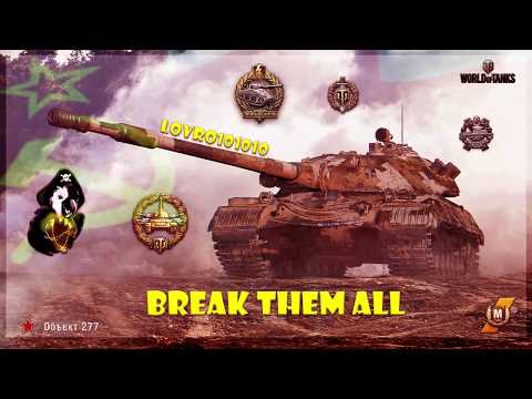 World of Tanks - Object 277  Break them all