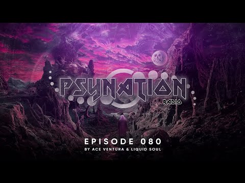 Psy Nation Radio #080 - incl. Kromagon mix [Ace Ventura & Liquid Soul]