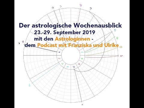 Astrologischer Wochenausblick 23. - 29. September 2019
