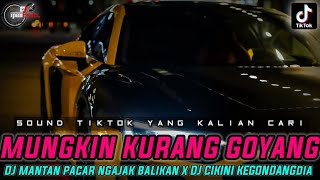 Download lagu DJ MUNGKIN KURANG GOYANG X DJ MANTAN PACAR NGAJAK BALIKAN❗DJ BENCI KU SANGKA SAYANG SOUND VIRAL 2023 mp3
