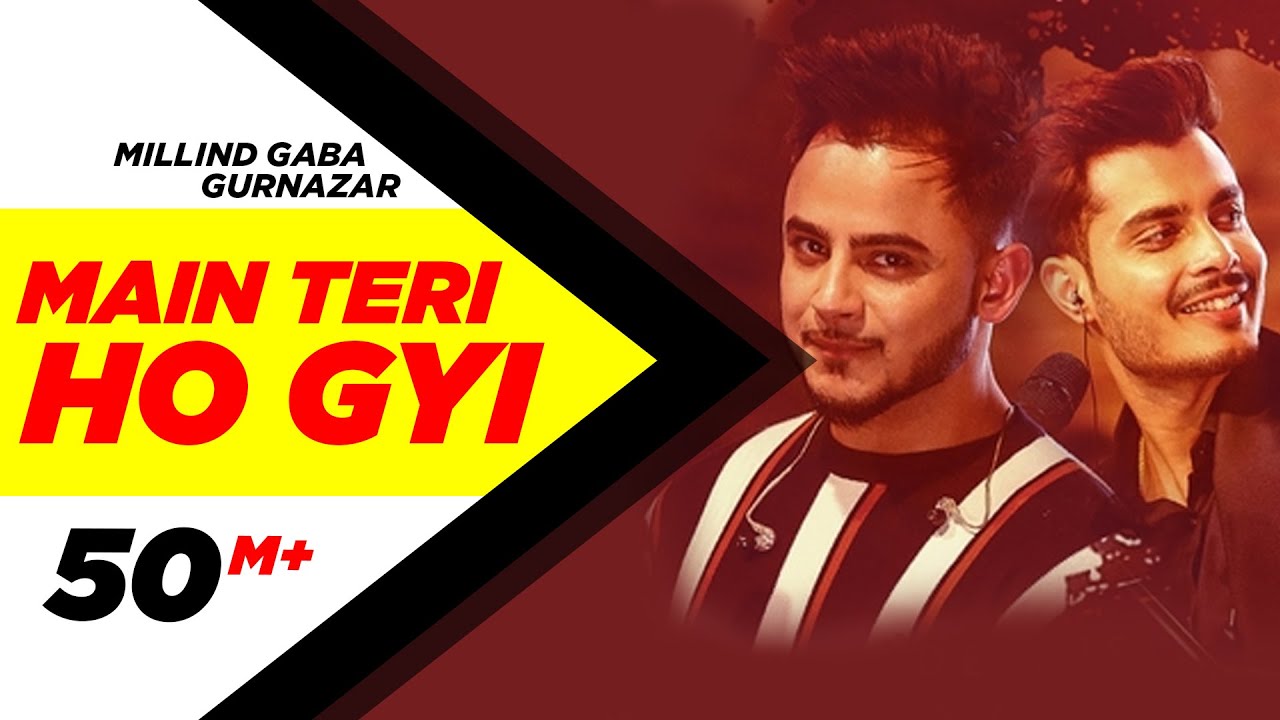 Main Teri Ho Gayi Lyrics  | Crossblade Live | Gurnazar | Gurnazar, Millind Gaba (MG) | Gurnazar