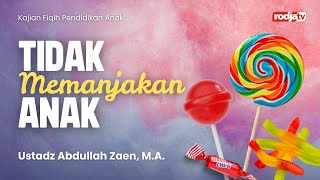 Download lagu Fiqih Pendidikan Anak : Tidak Memanjakan Anak - Ustadz Abdullah Zaen, M.A. mp3 Download lagu Fiqih Pendidikan Anak : Tidak Memanjakan Anak - Ustadz Abdullah Zaen, M.A. mp3
