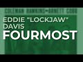Eddie "Lockjaw" Davis - Fourmost (Official Audio)