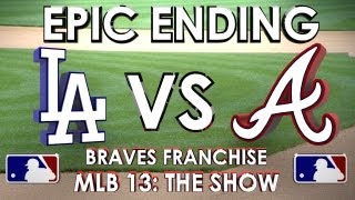 EPIC ENDING! - Los Angeles Dodgers vs. Atlanta Braves  - Franchise Mode - EP 20 MLB 13 The Show