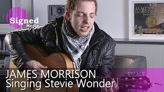 James Morrison singing his idols: Stevie Wonder, Van Morrison &amp; Ray LaMontagne