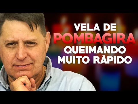 PTD nº 513 - A vela da Pombagira queimou muito rápido. Há algo errado?