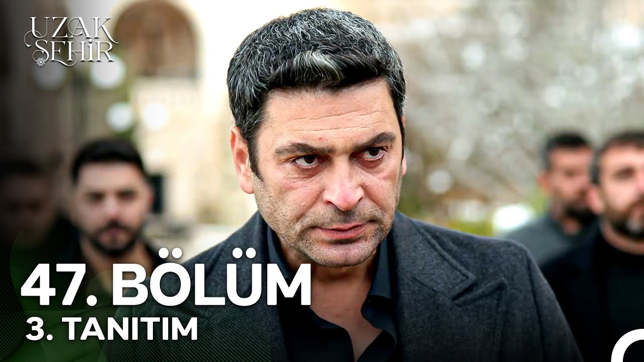 Uzak Şehir 47. Bölüm Tanıtımı Olay Oldu! Albora Defteri Kapanıyor mu?